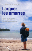 Larguer les amarres&nbsp;-&nbsp;Clément Bosson