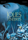Jolies ténèbres&nbsp;-&nbsp;Kerascoët, Fabien Vehlmann, Pommepuy