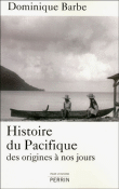 Histoire du Pacifique&nbsp;-&nbsp;Dominique Barbe