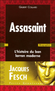 Assasaint, l'histoire du bon larron moderne