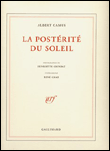 La postérité du soleil&nbsp;-&nbsp;Albert Camus, Henriette Grindat