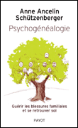 Psychogénéalogie du fatras familial et des moyens de s'en sortir&nbsp;-&nbsp;Anne Ancelin-Schutzenberger