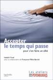Accepter le temps qui passe pour s'en faire un allié