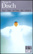 Sur les ailes du chant&nbsp;-&nbsp;Thomas M. Disch