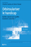 Désinsulariser le handicap, quelles ruptures pour quelles mutations culturelles
