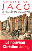 Le procès de la momie&nbsp;-&nbsp;Christian Jacq
