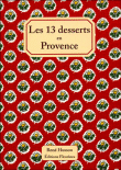 Les 13 desserts en Provence