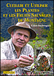 Cueillir et utiliser les plantes et les fruits sauvages des montagnes