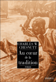Au coeur de la tradition&nbsp;-&nbsp;Charles Waddell Chesnutt