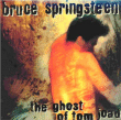 Bruce Springsteen&nbsp;-&nbsp;The ghost of Tom Joad
