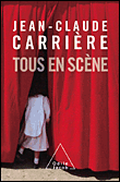 Tous en scène&nbsp;-&nbsp;Jean-Claude Carrière