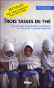 Trois tasses de thé&nbsp;-&nbsp;Greg Mortenson, David Olivier Relin