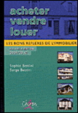 Acheter, vendre, louer : les bon r�flexes de l'immobilier