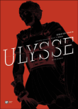 Ulysse, Intégrale&nbsp;-&nbsp;Sébastien Ferran, Homère
