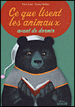 Ce que lisent les animaux avant de dormir&nbsp;-&nbsp;Noé Carlain, Nicolas Duffaut