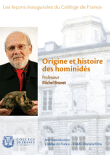 Origine et histoire des hominidés - Leçon du collège de France&nbsp;-&nbsp;Michel Brunet