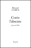 Corée l'absente&nbsp;-&nbsp;Renaud Camus