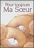 Pour toujours ma soeur