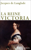 La reine Victoria&nbsp;-&nbsp;Jacques De Langlade, Robert Merle