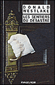 Les sentiers du désastre&nbsp;-&nbsp;Donald E. Westlake