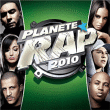 Compilation rap&nbsp;-&nbsp;Planète Rap 2010 - Inclus DVD bonus