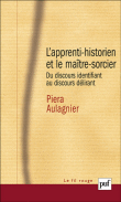 Apprenti-historien et maître-sorcier&nbsp;-&nbsp;Piera Aulagnier