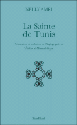 La sainte de Tunis&nbsp;-&nbsp;Nelly Amri
