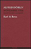 Novembre 1918, une révolution allemande Karl et Rosa&nbsp;-&nbsp;Alfred Döblin