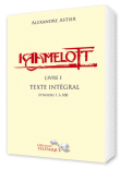 Kaamelott : texte intégral&nbsp;-&nbsp;Alexandre Astier