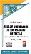 Réussir l'ouverture de son magasin textile&nbsp;-&nbsp;G. Pouet, F. Dosquet