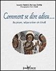 Comment se dire adieu ...&nbsp;-&nbsp;Rosette Poletti, Barbara Dobbs
