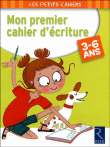 Mon premier cahier d'écriture : 3-6 ans