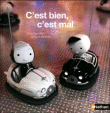 C'est bien, c'est mal