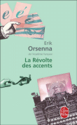 La révolte des accents&nbsp;-&nbsp;Erik Orsenna