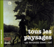Tous les paysages : le paysage dans l'art&nbsp;-&nbsp;Béatrice Fontanel