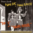 39°5 et Sans Issue&nbsp;-&nbsp;Pierre Dac
