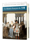 Le théâtre français du XVIIIème siècle&nbsp;-&nbsp;Pierre Frantz, Sophie Marchand