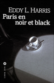 Paris en noir et black&nbsp;-&nbsp;Eddy L. Harris