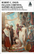 Esclaves chrétiens, maîtres musulmans
