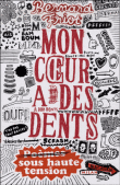 Mon coeur a des dents&nbsp;-&nbsp;Bernard Friot