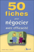 50 fiches pour négocier avec efficacité&nbsp;-&nbsp;Jean Paul Guedj