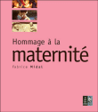 Eloge de la maternité&nbsp;-&nbsp;Fabrice Midal