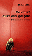 Ca arrive aussi aux garcons:abus sexuel au masculin