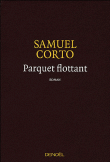 Parquet flottant&nbsp;-&nbsp;Samuel Corto