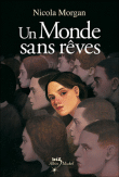 Un monde sans rêves&nbsp;-&nbsp;N. Morgan