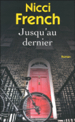 Jusqu'au dernier&nbsp;-&nbsp;Nicci French