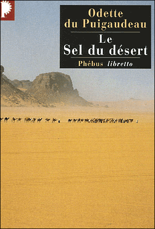 Le sel du désert&nbsp;-&nbsp;Odette Du Puigaudeau