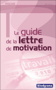 Le guide de la lettre de motivation&nbsp;-&nbsp;Collectif