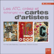 Les ATC, créez et échangez vos cartes d'artiste&nbsp;-&nbsp;Collectif