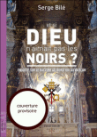 Et si Dieu n'aimait pas les Noirs